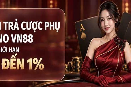 Chương trình khuyến mãi Hoàn trả 1% Tại cược phụ Live Casino VN88